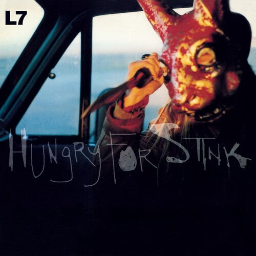 L7 - Hungry For Stink