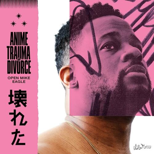 Open Mike Eagle - Anime Trauma And Divorce