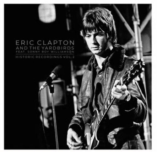 Clapton, Eric - Historic Recordings Live Vol 2