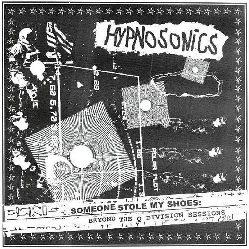 Hypnosonics - Someone Stole My Shoes