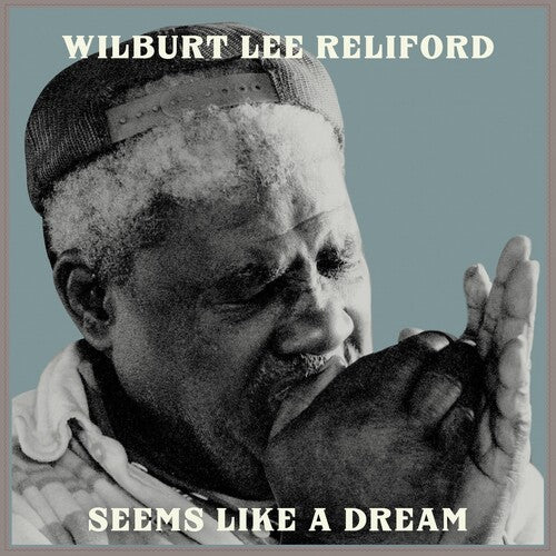 Reliford, Wilburt Lee - Seems Like A Dream