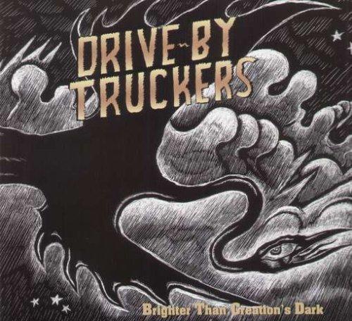 Drive By Truckers - Brighter Than Creations Dark