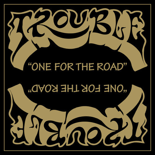 Trouble - One For The Road