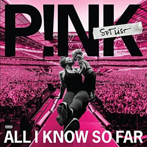 Pink - All I Know So Far