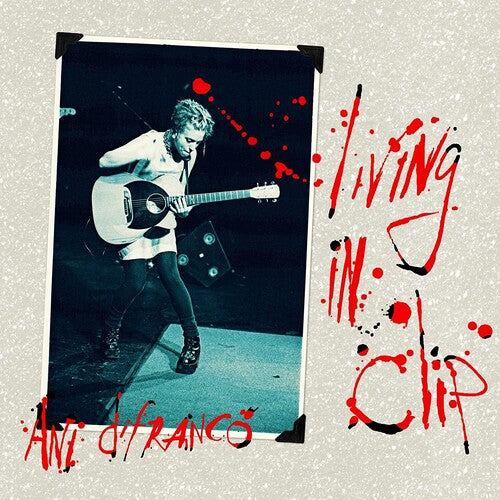 DiFranco, Ani - Living In Clip(25th Anniv.)