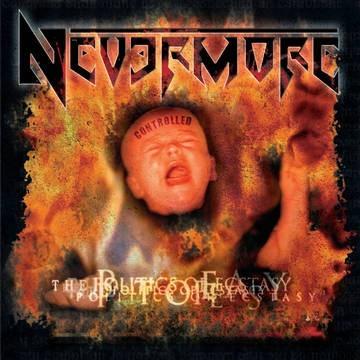 Nevermore - Politics Of Ecstasy