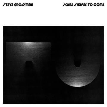 Grossman, Steve - Some Shape