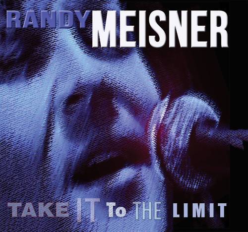 Meisner, Randy - Take It To The Limit