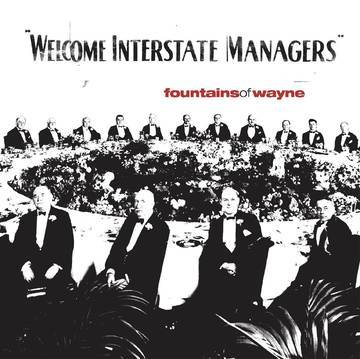 Fountains Of Wayne - Welcome To Interstate Managers