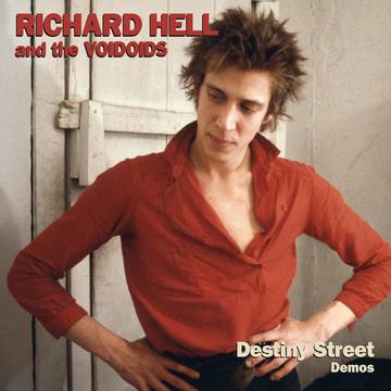 Hell, Richard - Destiny Street Demos