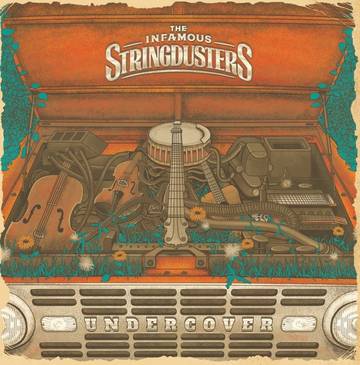 Infamous Stringdusters - Undercover