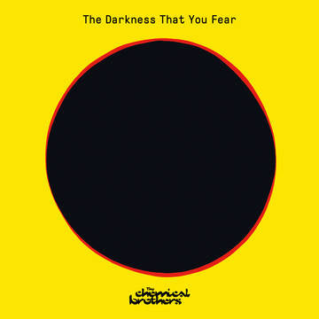 Chemical Brothers - Darkness You Fear