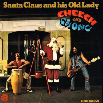 Cheech & Chong - Santa Claus and His Old Lady