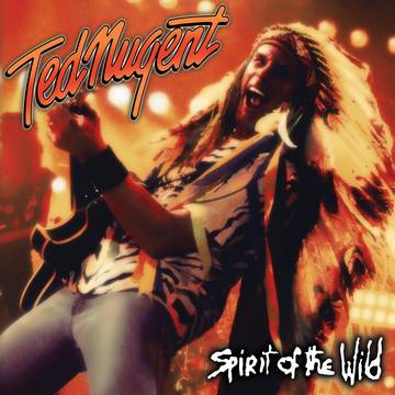 Nugent, Ted - Spirit of The Wild