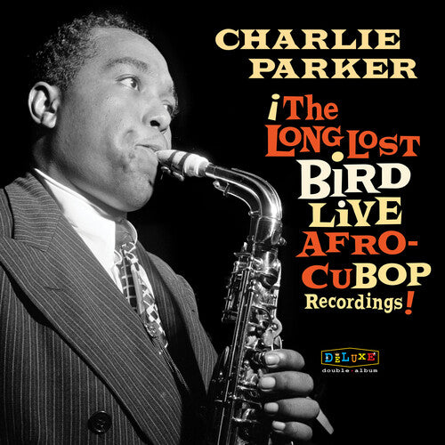 Parker, Charlie - Afro Cuban Bop: Lost Live Recordings