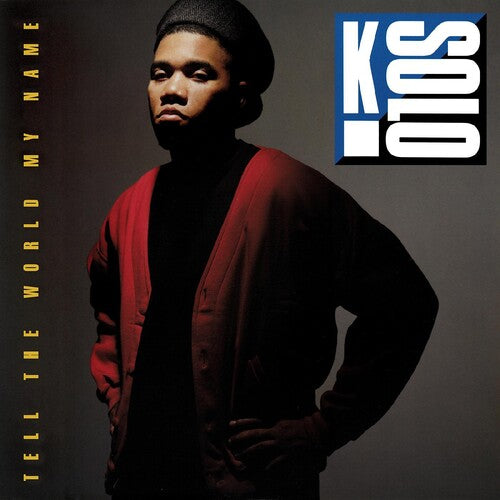 K-Solo - Tell the World My Name