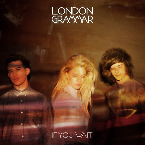 London Grammar - If You Wait (10th Anniv)