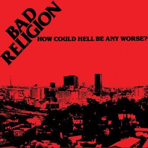 Bad Religion - How Could Hell Be Any Worse
