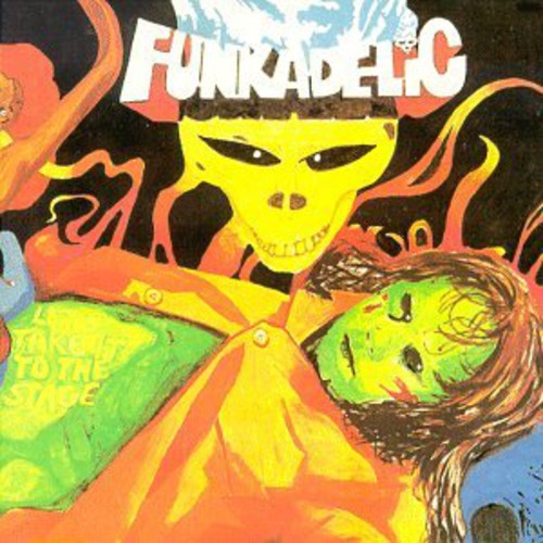 Funkadelic - Let's Take It To Stage