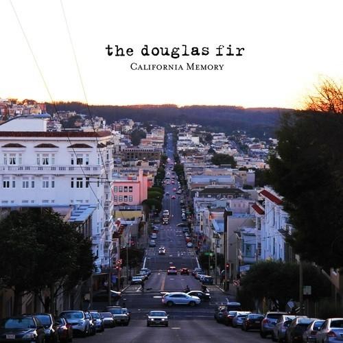 Douglas Fir, The - California Memory