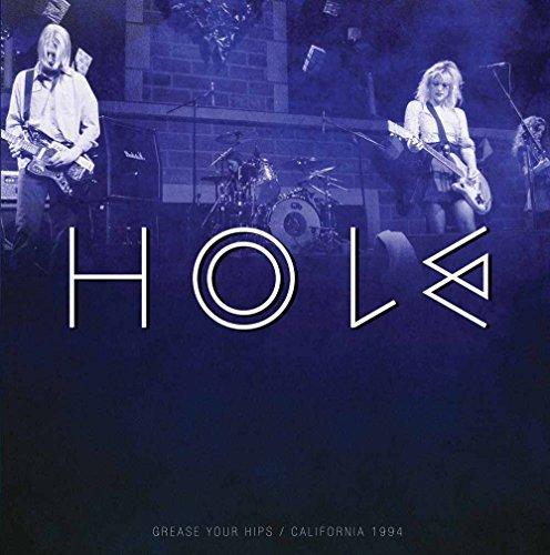 Hole - Grease Your Hips