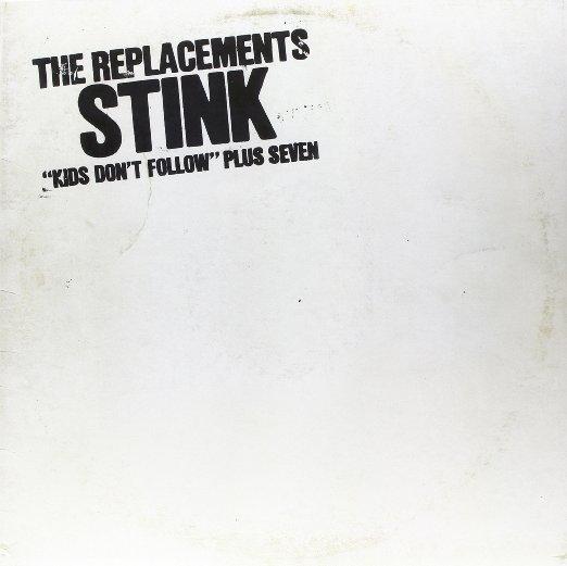 Replacements, The - Stink