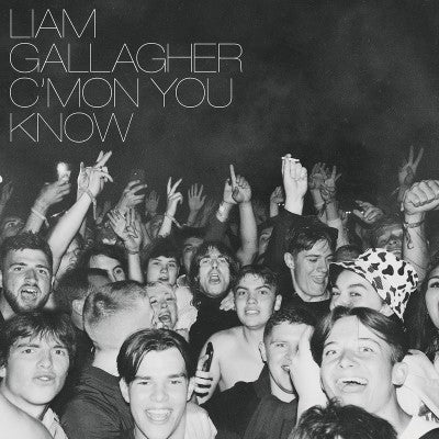 Gallagher, Liam - C'MON YOU KNOW