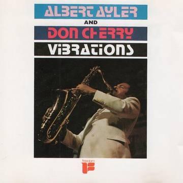 Albert Ayler album cover for 'Vibrations' featuring a black and white image of a saxophone with text overlay including artist name and album title.