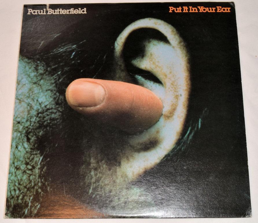 Butterfield, Paul - Put It In Your Ear