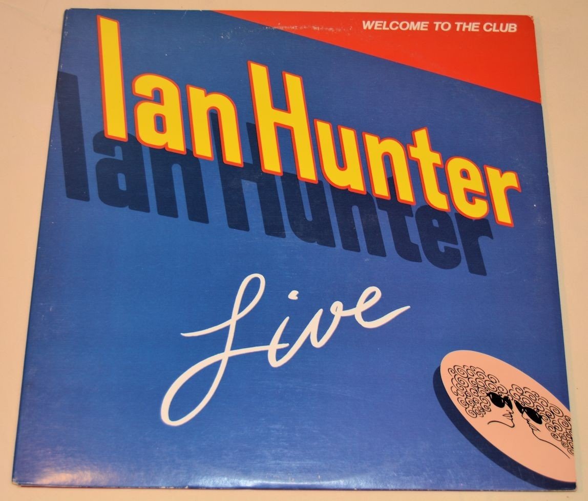 Hunter, Ian - Welcome To The Club