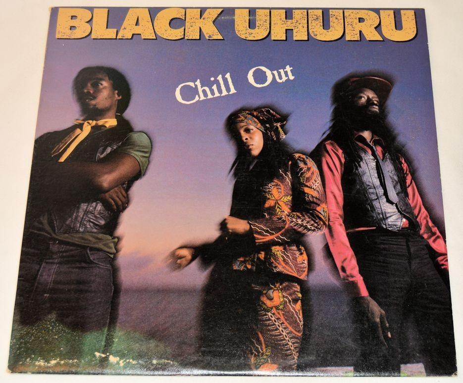Black Uhuru - Chill Out