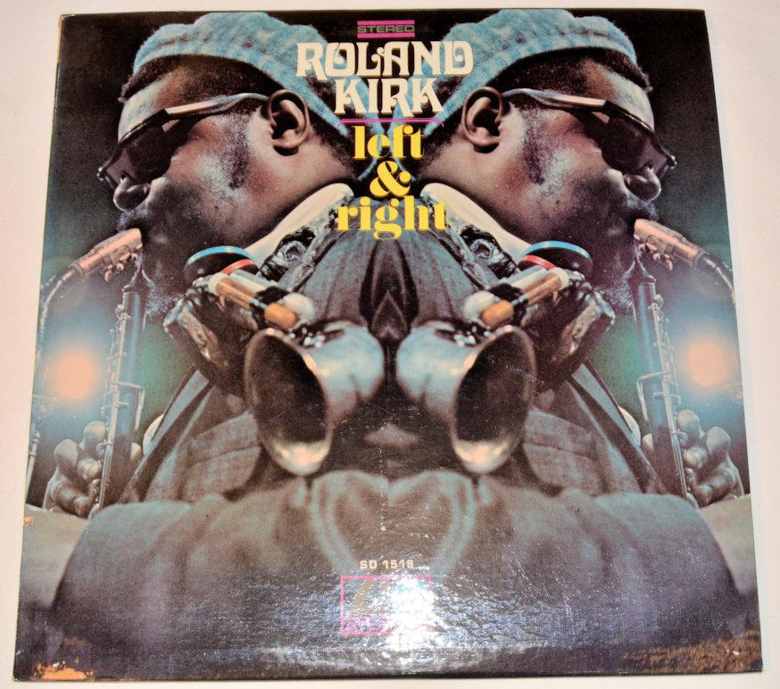Kirk, Roland - Left & Right