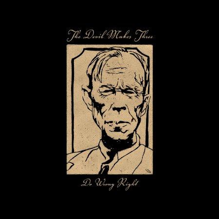 Devil Makes Three - Do Wrong