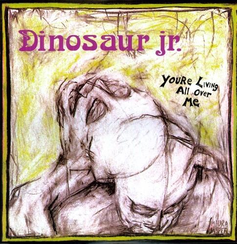 A vinyl record cover for Dinosaur Jr - You're Living All Over Me featuring an abstract, cartoon-like illustration.