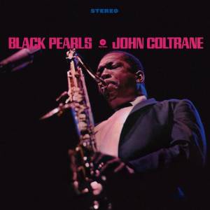 Coltrane, John - Black Pearls
