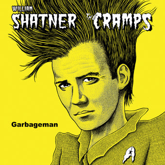 Shatner, William & The Cramps - Garbageman