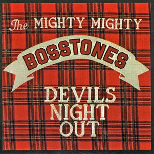 Mighty Mighty Bosstones - Devils Night Out