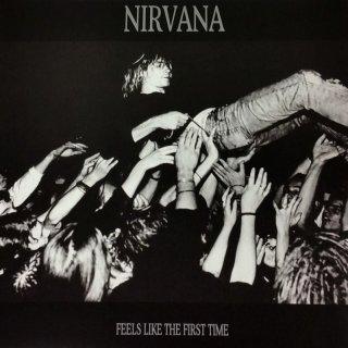 Nirvana - Feels Like The First Time