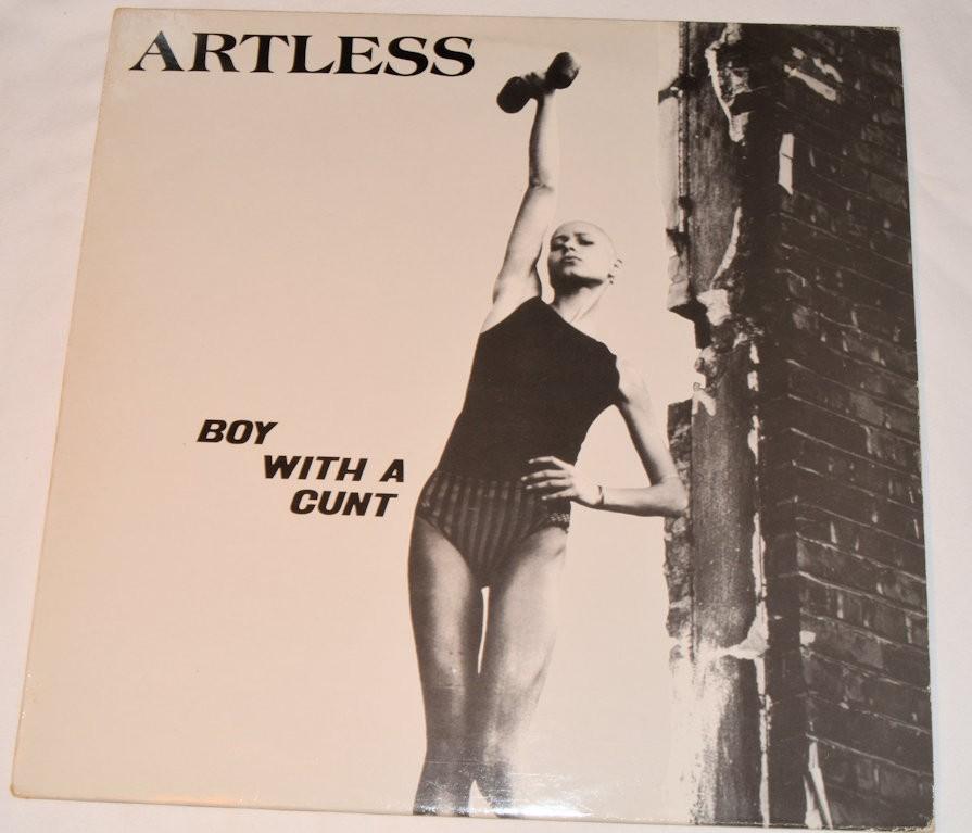 Artless - Boy With A Cunt