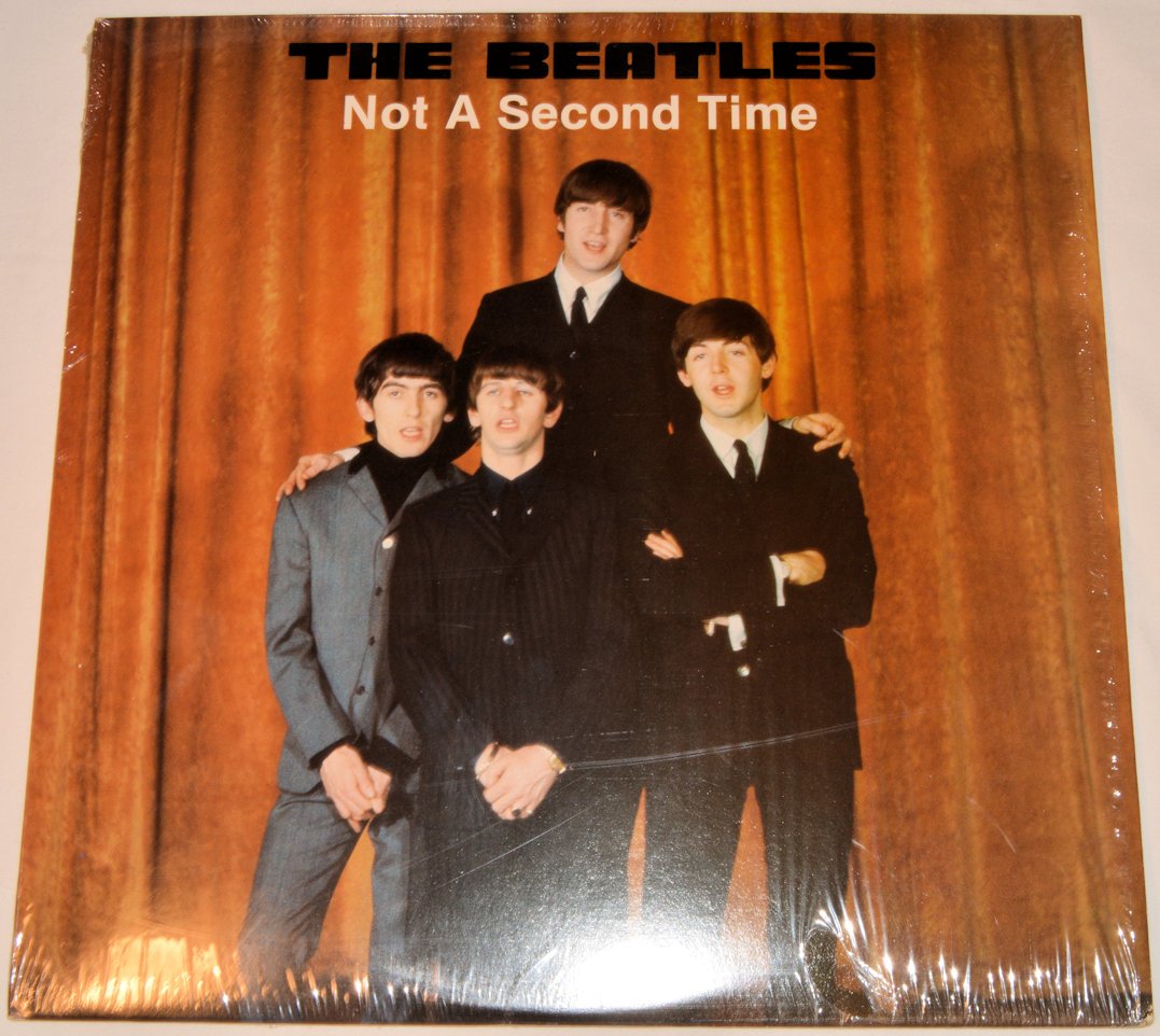 Beatles, The - Not A Second Time