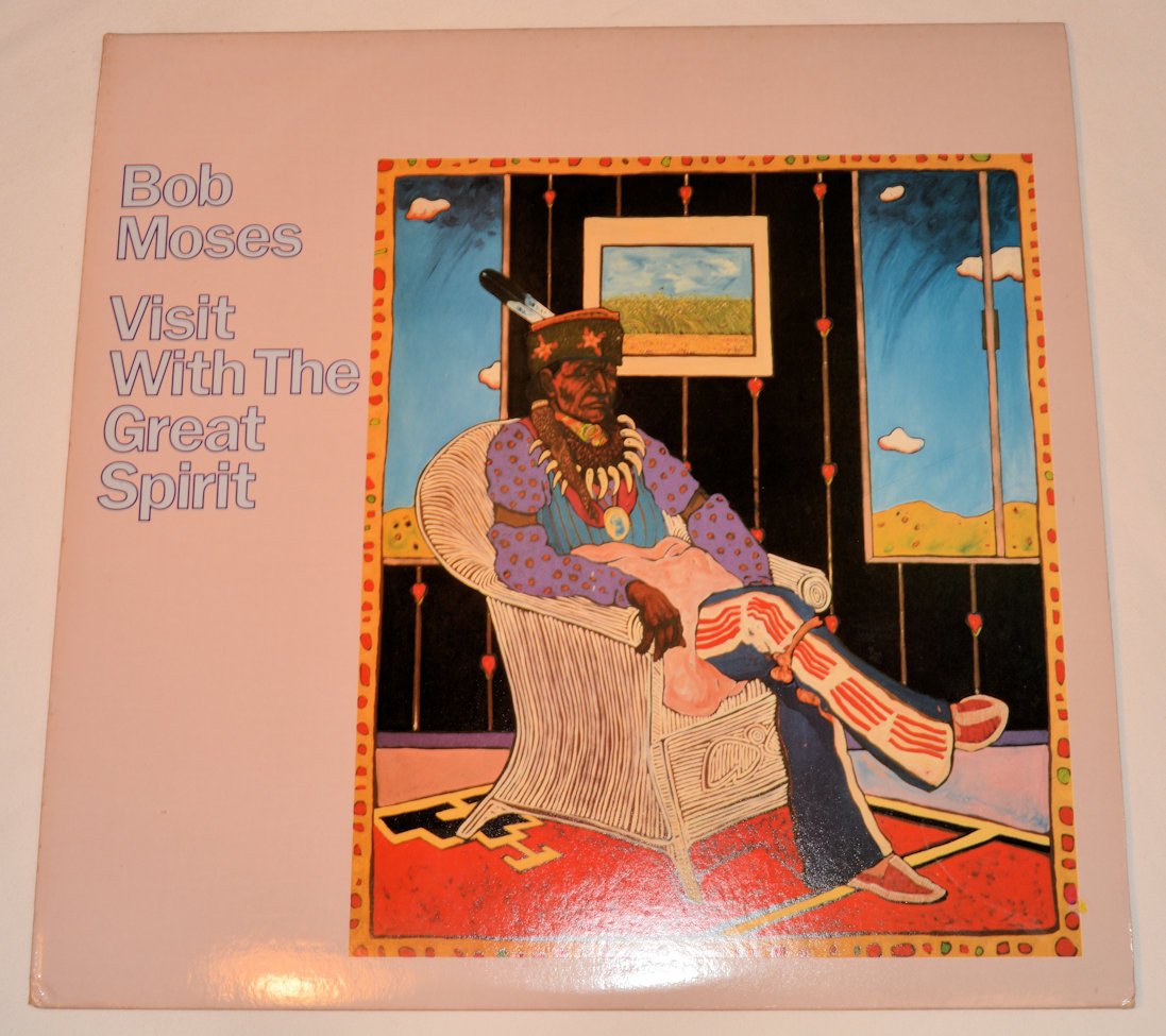 Moses, Bob - Visit With The Great Spirit