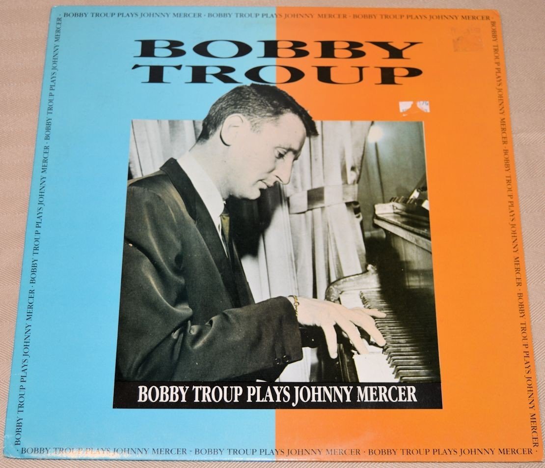 Troup, Bobby - Plays Johnny Mercer