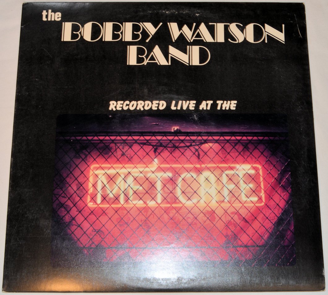 Watson, Bobby - Recorded Live At The Met Cafe