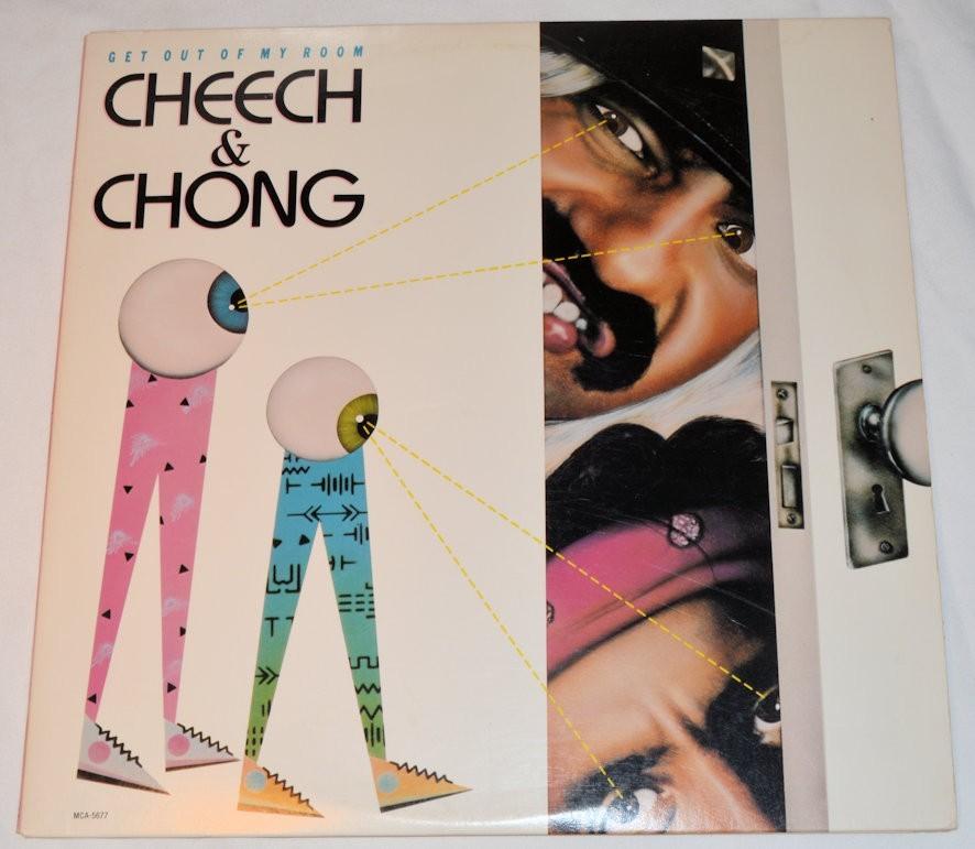 Cheech & Chong - Get Out Of My Room