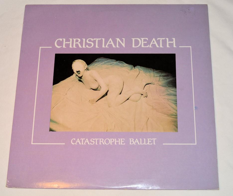 Christian Death - Catastrophe Ballet