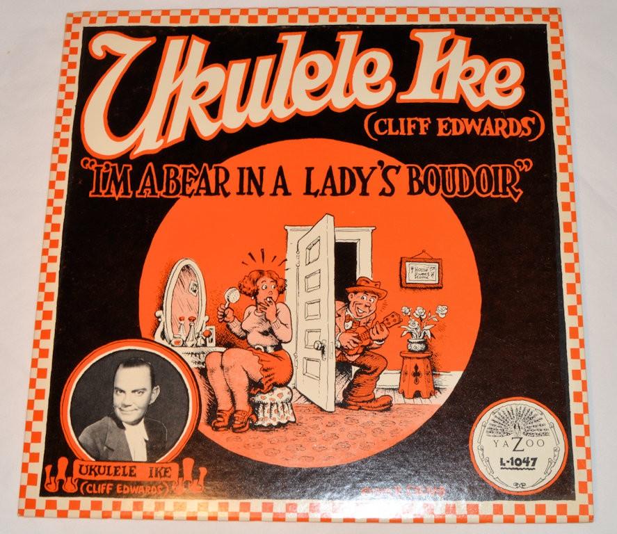 Edwards, Cliff - I'm A Bear In A Lady's Boudoir