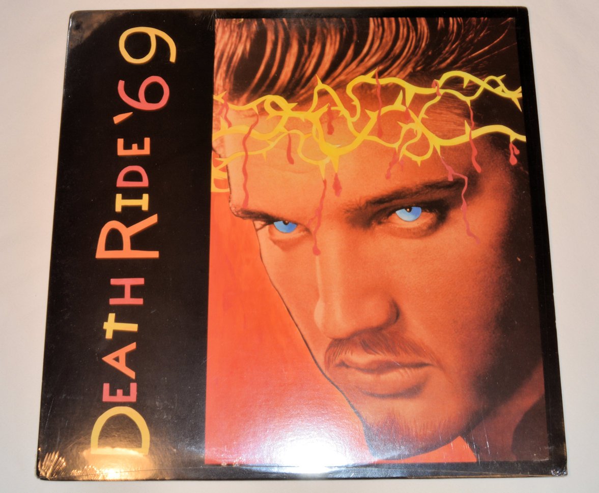 Death Ride '69 - Elvis Christ The LP