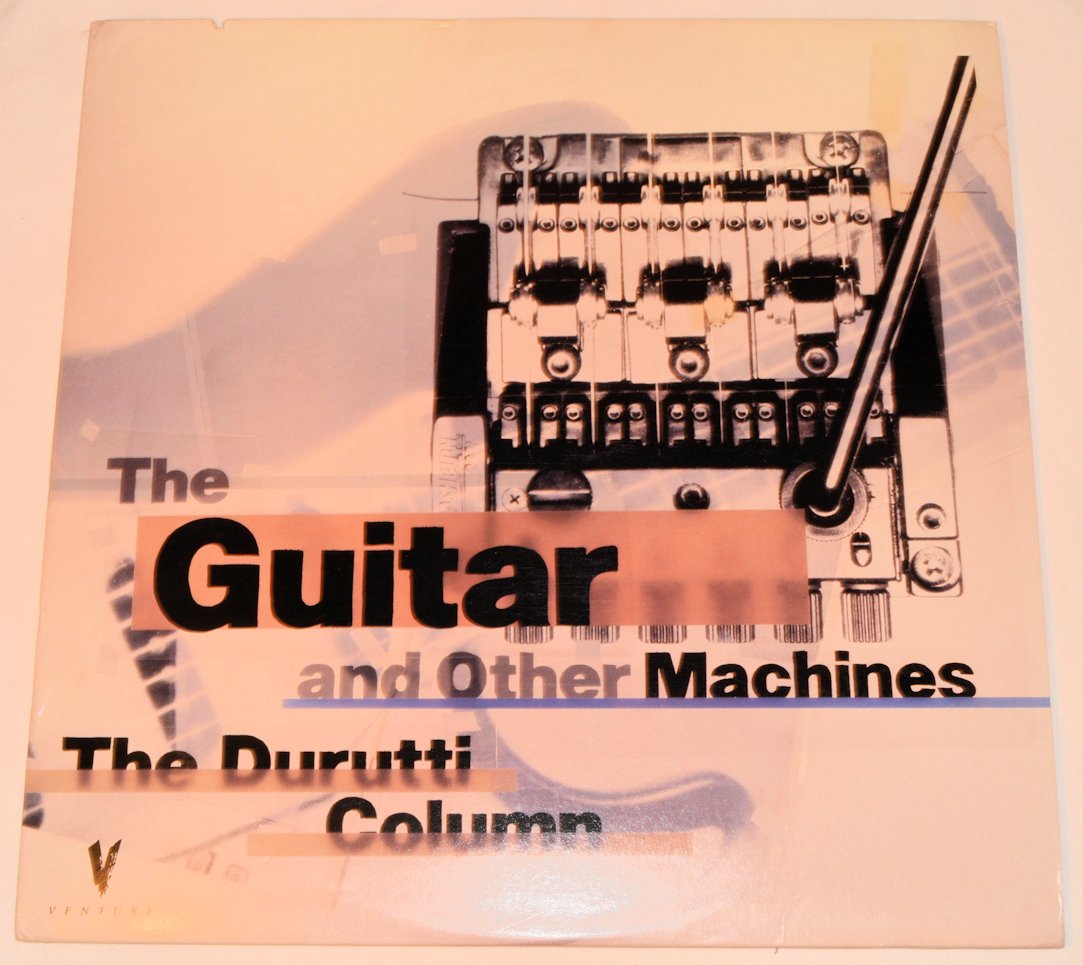 Durutti Column - Guitar And Other Machines