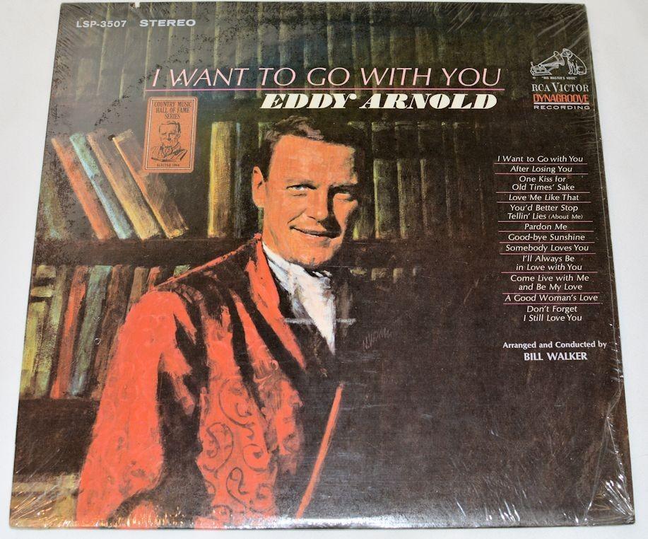 Arnold, Eddy - I Want To Go With You