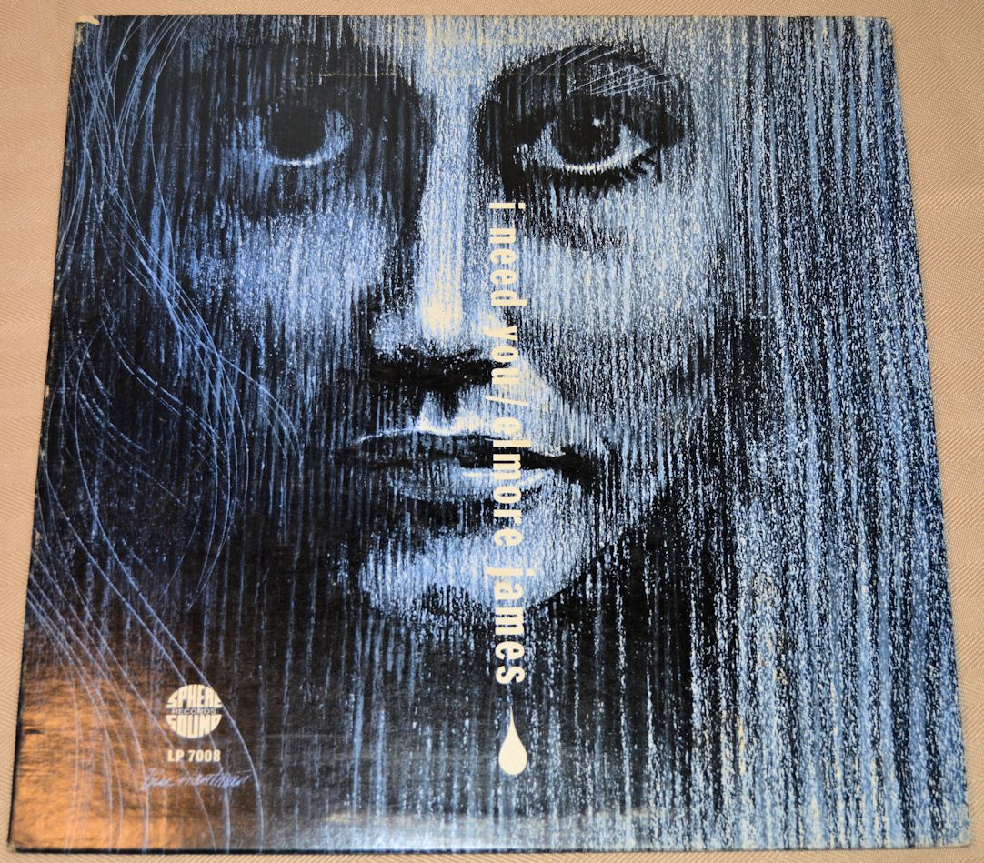 James, Elmore - I Need You